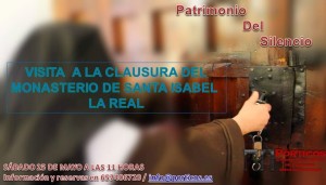 VISITA A LA CLAUSURA DEL MONASTERIO DE SANTA ISABEL LA REAL